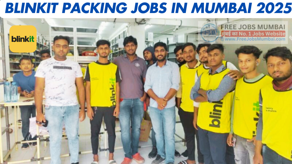 Blinkit Packing Jobs In Mumbai 2025