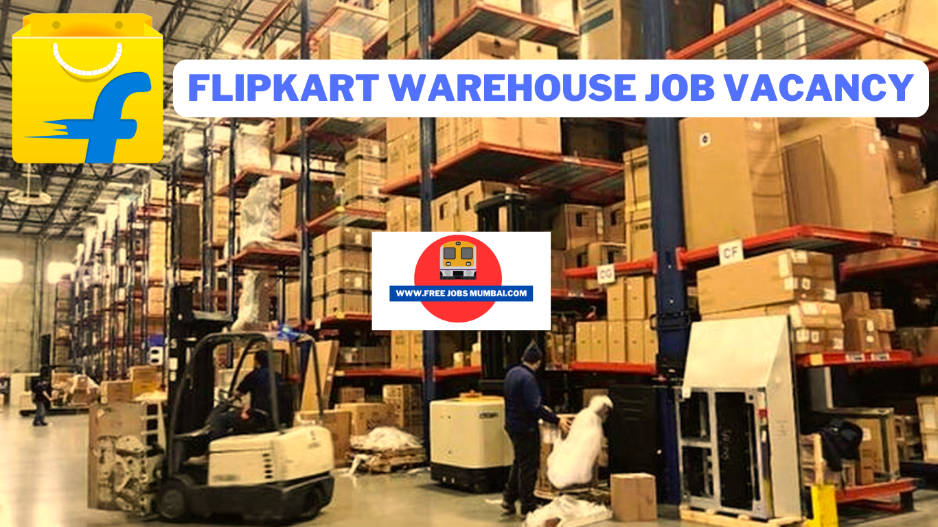 Flipkart Packing Jobs In Mumbai 2025